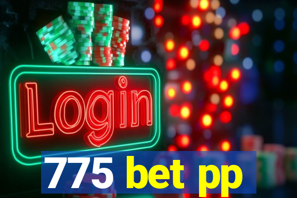 775 bet pp